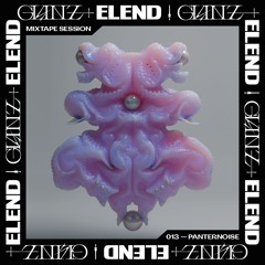 GLANZ+ELEND ╪ 𝕸𝖎𝖝𝖙𝖆𝖕𝖊 𝕾𝖊𝖘𝖘𝖎𝖔𝖓 013 PANTERNOISE