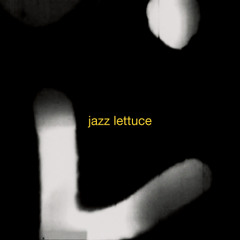 Jazz Lettuce