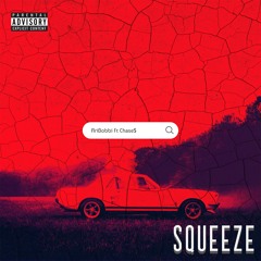 AriBobbi X Chase$- Squeeze