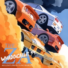 WHADOICALLIT! (The Za) (Prod. Yung Marco x Nerdcoke)