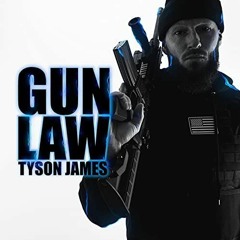 Gun Law - Tyson James