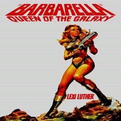 Barbarella (Queen of the Galaxy Version)