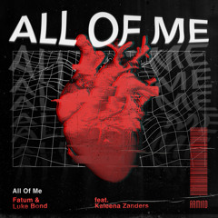 Fatum & Luke Bond feat. Kaleena Zanders - All Of Me