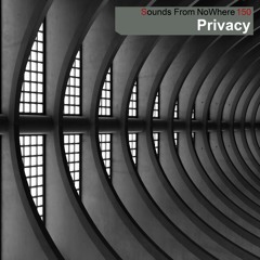Sounds From NoWhere Podcast #150 - Privacy ·
