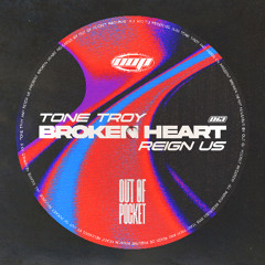 Tone Troy, REIGN - Broken Heart (Original Mix)