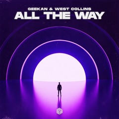 GeeKan & West Collins - All The Way