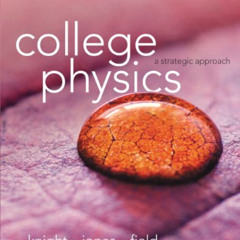 [READ] KINDLE 🖌️ College Physics: A Strategic Approach Volume 1 (Chs.1-16) (3rd Edit