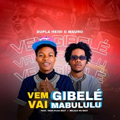 Dupla Heidi e Mauro - Vem Gibelé_Vai_Mabululu-Prod Vedapilha Beat