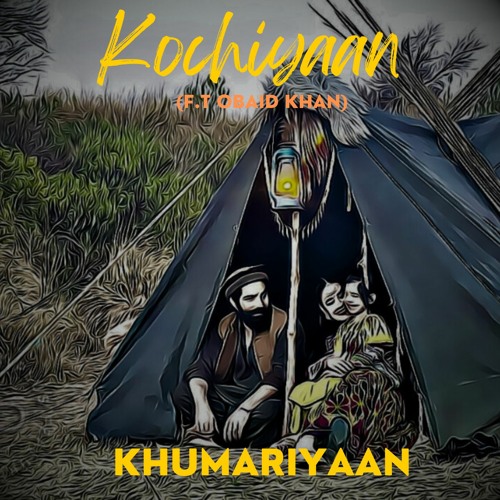 KOCHIYAAN | KHUMARIYAAN x OBAID KHAN