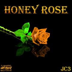 JC3 - LETTER TO HONEY ROSE
