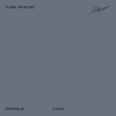 Episode 08: Flora Yin-Wong