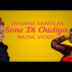 Sone Di Chidiya - Jasmine Sandlas