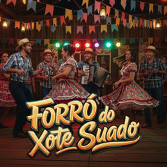 Forró do Xote Suado