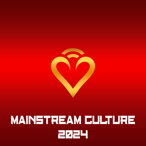 Mainstream Culture 2024 [FREE DL]