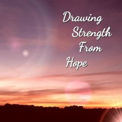 Drawing Strength from Hope - Version 2023