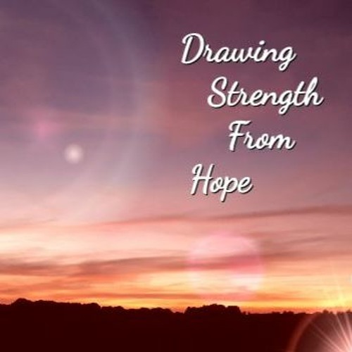 Drawing Strength from Hope - Version 2023