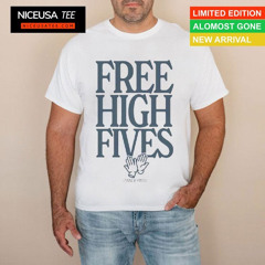Free High Fives Tanner Smith Shirt