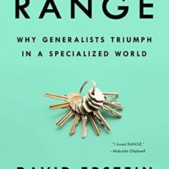 VIEW PDF 📋 Range: Why Generalists Triumph in a Specialized World by  David Epstein [