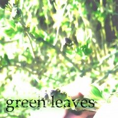 green leaves (prod. rskg27)