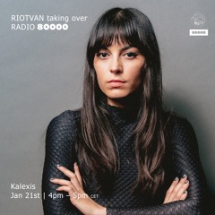 Kalexis | Riotvan @ Radio 80000