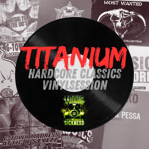 Titanium Hardcore Classics Vinylsession