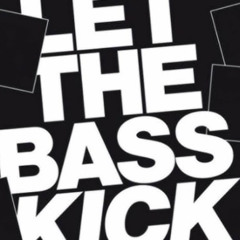 Let The Base Kick - [Saturday Night Session]