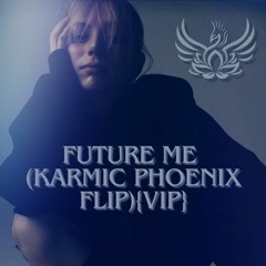 Hailey Knox - Future Me (Karmic Phoenix Flip)[VIP]