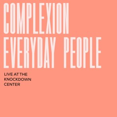 Live At Knockdown Center for Everyday People