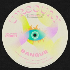 PREMIERE: Banque - Out Of Sight [U're Guay Records]