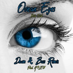 Ocean Eyes Drum & Bass remix - prod.H4Z3