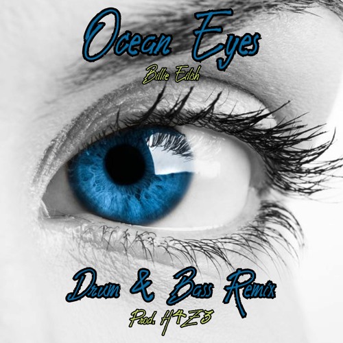 Ocean Eyes Drum & Bass remix - prod.FLARE