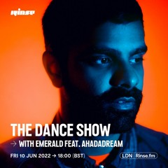 The Dance Show with Emerald feat. Ahadadream - 10 June 2022