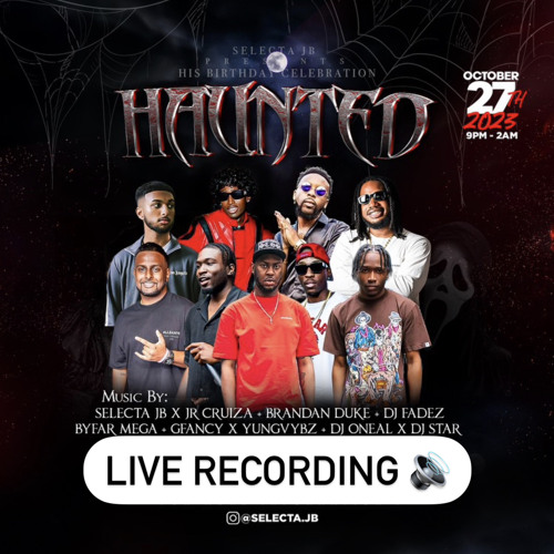 HAUNTED  Ft. (O'NEAL X STAR, BYFARMEGA, JB X CRUIZA , BRANDAN DUKE , FADEZ)