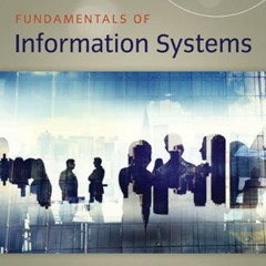 [DOWNLOAD] KINDLE 📃 Fundamentals of Information Systems by  Ralph Stair &  George Re