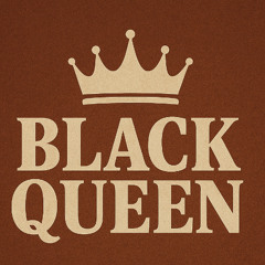 “Black Queen”
