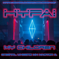 HypA! - My Children (Original UKCore Mix)[24 BiT MASTER 1]