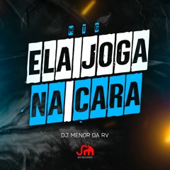 Ela Joga Na Cara - Dj Menor Da Rv Feat Mc Dtres