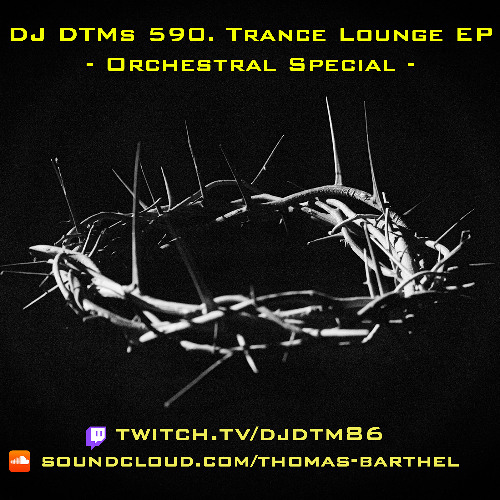 DJ DTMs 590. Trance Lounge EP - Orchestral Mix -