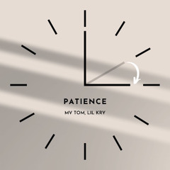 PATIENCE