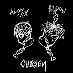 $hadow6 & A-LOW Rx - Chicken (Prod. Bowsy)