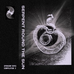 Serpent Round The Sun (Spiricom Tapes compilation 2) CLIPS