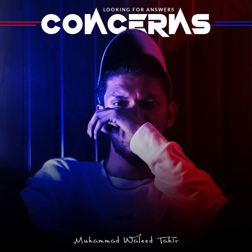 Concerns - Waleed Tahir