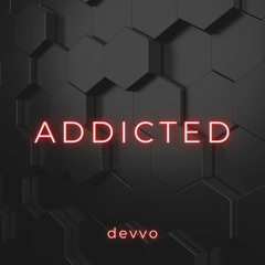 Addicted