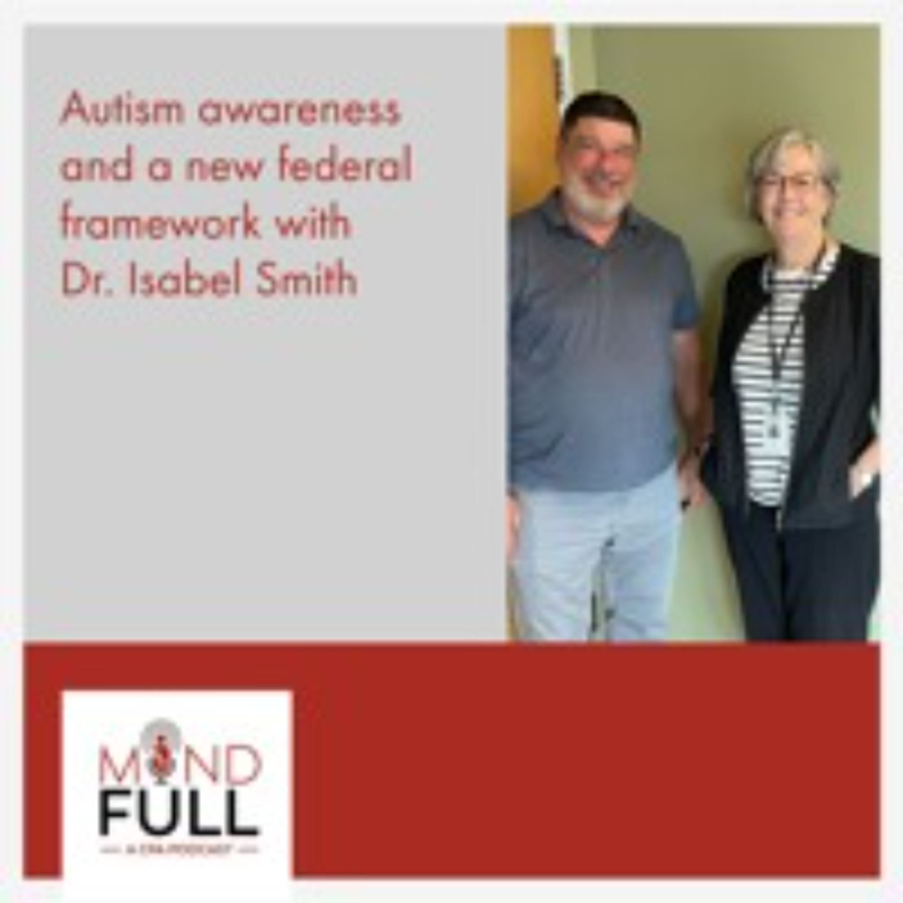 Autism awareness and a new federal framework with Dr. Isabel Smith