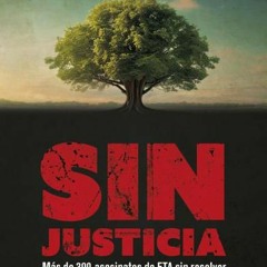 (PDF/ePub) Sin justicia: Más de 300 asesinatos de ETA sin resolver (NO FICCIÓN) (Spanish Edition) -