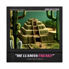 Me Llaman Freaky - 30mn Of Urban Global Music