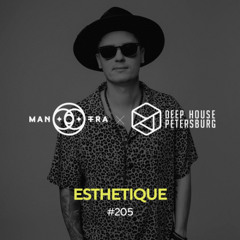 Esthetique - Deep House Petersburg #205 | Live @ Guggenheim 20.07.25 [July 2025].mp3