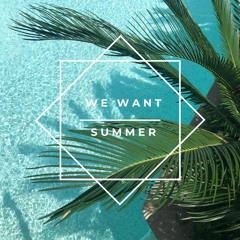 We Want Summer w/ M!CA