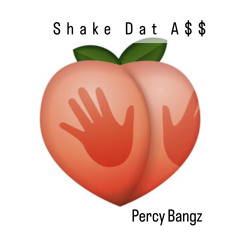 Percy Bangz - Shake Dat A$$