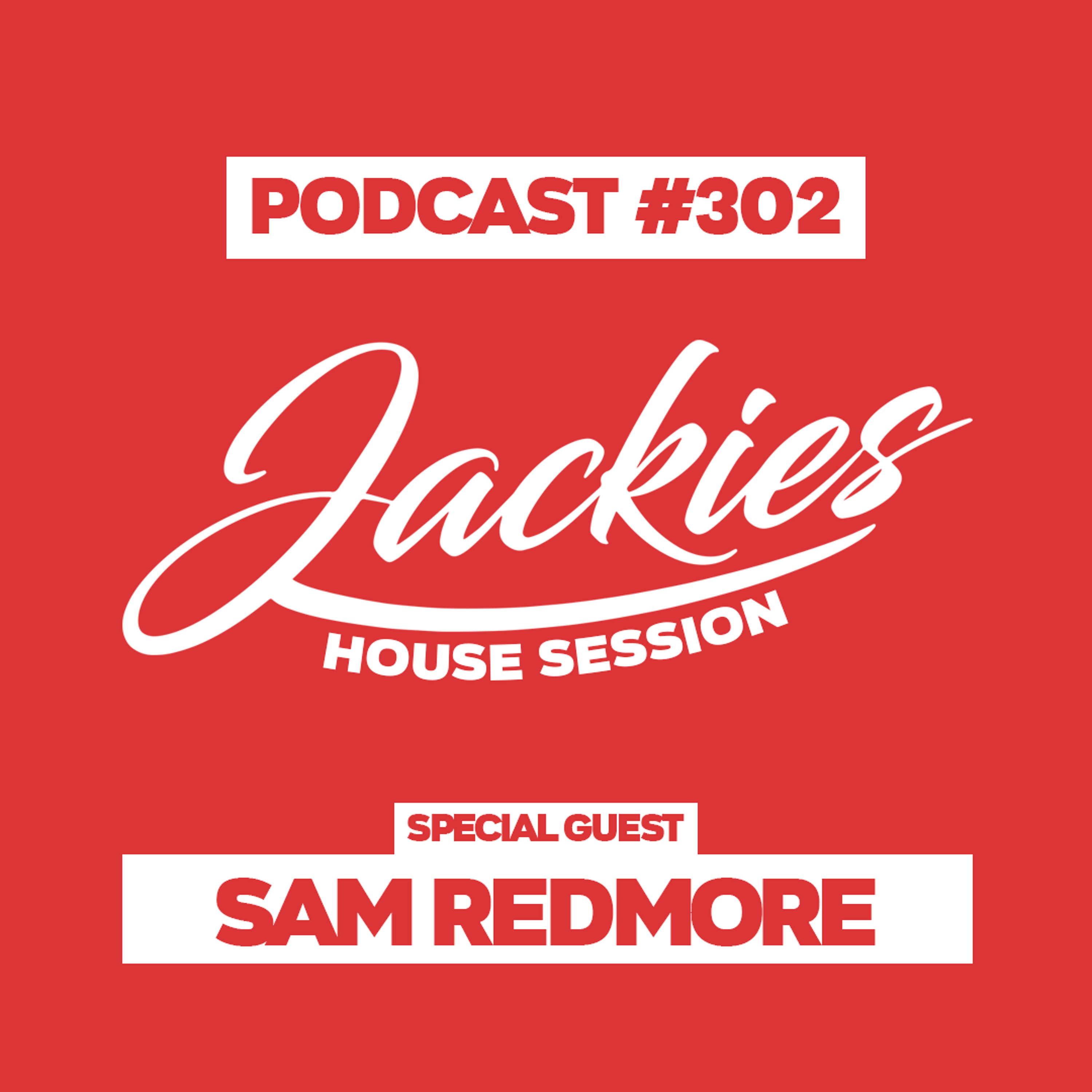Jackies Music House Session #302 - "Sam Redmore" episode artwork